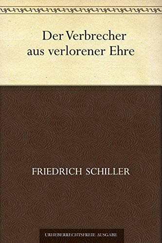 der verbrecher aus verlorener ehre schiller