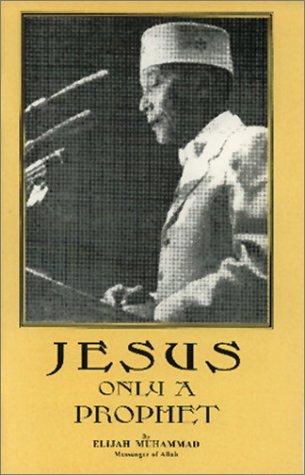 Jesus: Only a Prophet Jesus: Only a Prophet