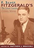 F. Scott Fitzgerald's The Great Gatsby: A Literary Reference by Matthew J. Bruccoli