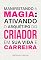 Livro Manifestando a magia: ativando o arquétipo do Criador em sua vida e carreira (Arquétipos no dia a dia)