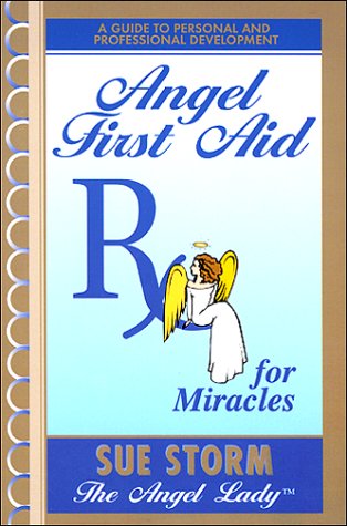 Angel First Aid, Rx for Miracles by Sue Storm