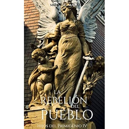 La rebelión del pueblo (Hijos del Primigenio nº 4)