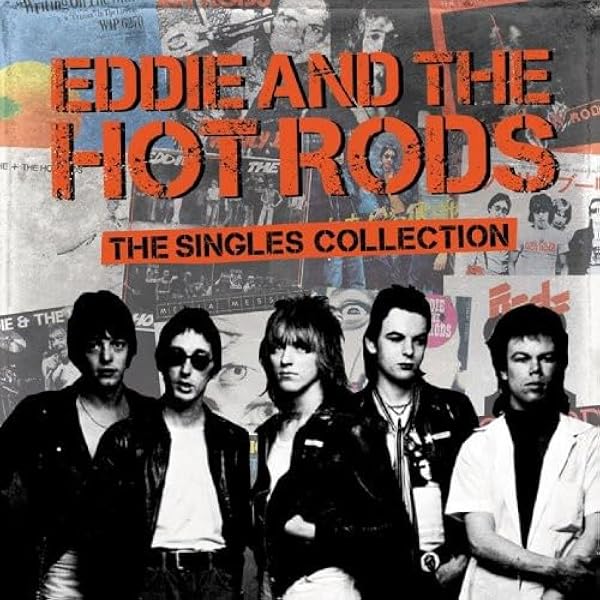 EDDIE & THE HOT RODS - The Singles Collection [Remastered