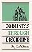 Godliness Through Discipline by 