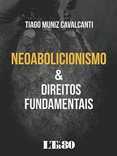 Livro Neoabolicionismo & Direitos Fundamentais