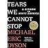 Tears We Cannot Stop: A Sermon to White America