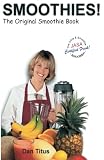Smoothies! The Original Smoothie Book, Vol. 1 by Mr. Dan Titus