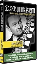 Georges Lautner Présente Les Plus Grands Cinéastes Français Du Xxe Siècle - Julien Duvivier, Cinéaste Des Désillusions