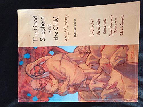 The Good Shepherd and the Child: A Joyful Journey, Revised and Updated