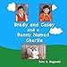 Brady and Casey and a Bunny Named Charlie by Jane Rogowski
