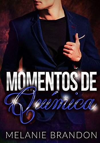 Romantica:Momentos De Química "Libro 1": Romantica Erotica en Español (Spanish Edition)