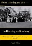 Pamela Cobrin, "From Winning the Vote to Directing on Broadway: The Emergence of Women on the New York Stage" (Delaware, 2009)