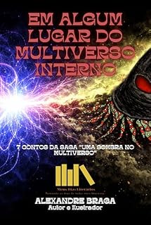 Livro Em Algum Lugar do Multiverso Interno: Com Ilustrações Autorais (Uma Sombra No Multiverso)