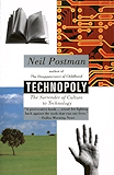 Technopoly: The Surrender of Culture to Technology