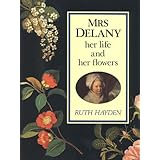 Mrs. Delany: Her Life and Her Flowers