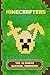 Minecrafters The Ultimate Survival Handbook: Spectacular All-in-One Minecraft Game Guide. An Unofficial Minecraft Book (Minecraft Books, Minecraft Books For Kids)