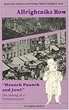Alrightniks Row : The Making of a Professional Jew, Haunch, Paunch and Jowl, Ornitz, Samuel, 0910129495