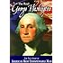 The Real George Washington (American Classic Series)
