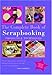 The Complete Book of Scrapbooking: Projects and Techniques by Louise Riddell