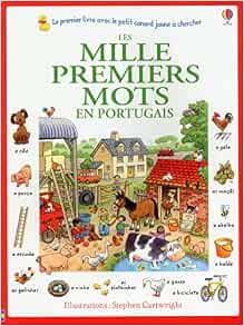 Les Mille Premiers Mots En Portugais Portuguese Edition Amery Heather Cartwright Stephen Dreyfus Veronique Rouault Rohlich Isabelle Amazon Com Books