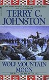 Wolf Mountain Moon by Terry C. Johnston
