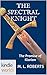 The Foreworld Saga: The Spectral Knight (Kindle Worlds Novella) (The Wind From The Wall Book 1)