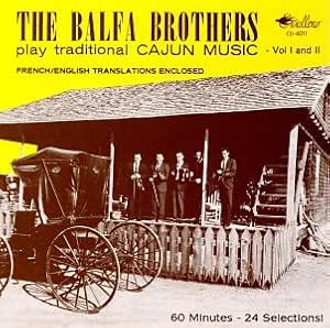 Balfa Brothers Play Traditional Cajun Music Amazon Com Music