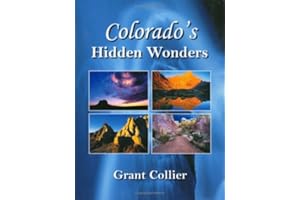 Colorado's Hidden Wonders: A coffee-table book with nature & landscape images of little-known places in the Rocky Mountains - images of aspen trees ... reflections, lakes, rivers, 14ers, and more