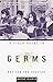 A Field Guide to Germs, Revised and Updated Edition