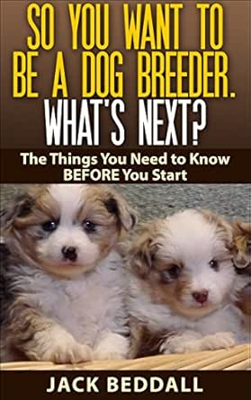 what do you need to become a dog breeder