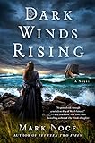 Dark Winds Rising: A Novel (Queen Branwen) by Mark Noce