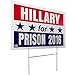 XL Hillary for Prison Yard Sign for Donald Trump Supporters (24x18 inches)
