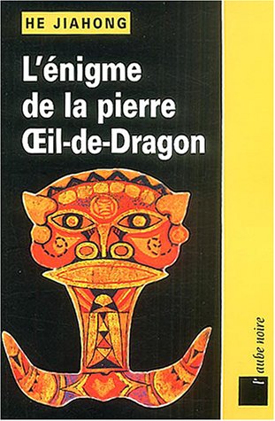 L' énigme de la pierre Oeil-de-Dragon