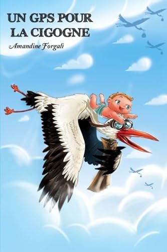 Download Un GPS pour la cigogne PDF