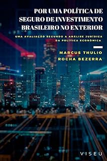 Por uma política de seguro de investimento brasileiro no exterior
