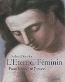 Image de L'Eternel Feminin: From Renoir to Picasso (Art & Design)