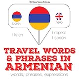 Travel words and phrases in Armenian: I Listen. I