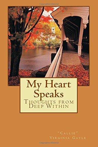 My Heart Speaks: Thoughts from Deep Within