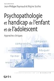 Psychopathologie et handicap de l'enfant et de l'adolescent