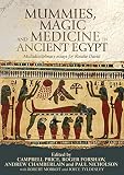 Mummies, magic and medicine in ancient Egypt: Multidisciplinary essays for Rosalie David by Andrew Price, Roger Forshaw