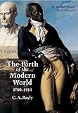 The Birth of the Modern World, 1780-1914: Global Connections and Comparisons (Blackwell History of the World)