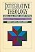 Integrative Theology by