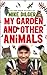 My Garden and Other Animals by Mike Dilger, Christina Holvey