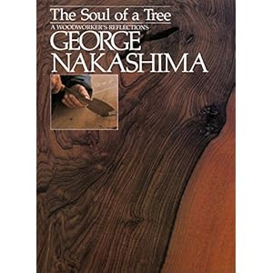 The Soul of a Tree: A Woodworkers Reflections