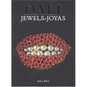 Dali-Jewels: The Collection of the Gala-Salvador Dali