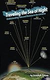 Traveling the Sea of Night: Understanding Time and Distance in the Universe