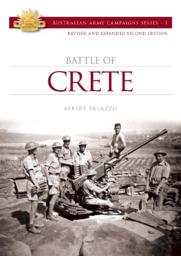 The Battle of Crete (Australian Army Campaign Series Book 1) by Albert Palazzo