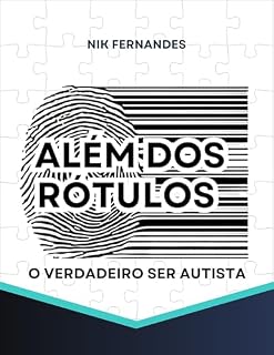 Livro Além dos Rótulos - O Verdadeiro Ser Autista