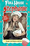 Sugar and Spice Advice (Full House Stephanie)