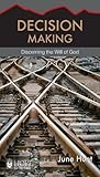 Decision Making: Discerning the Will of God (Hope for the Heart) by 